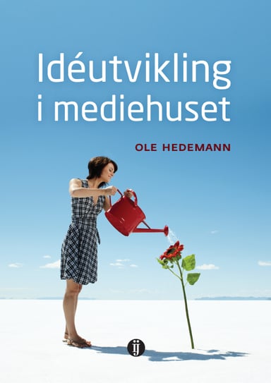 Omslag av "Idéutvikling i mediehuset"