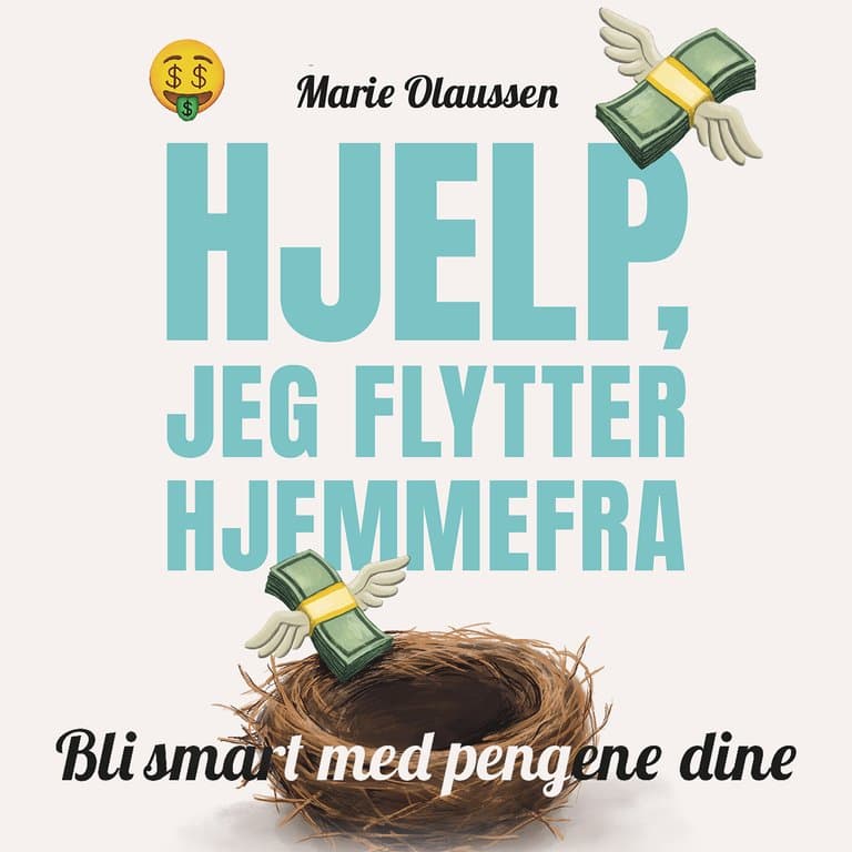 Omslag Hjelp, jeg flytter hjemmefra! - Bli smart med pengene dine av Marie Olaussen (Lydbok)