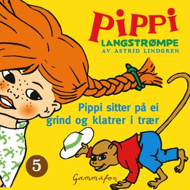 Omslag av "Pippi sitter på ei grind og klatrer i trær"