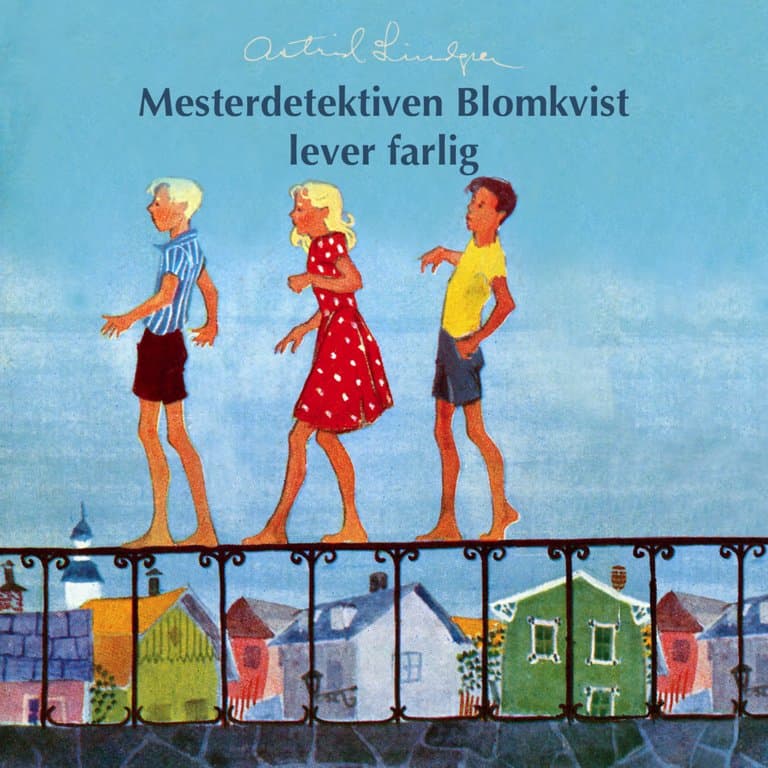 Omslag Mesterdetektiven Blomkvist lever farlig av Astrid Lindgren (Lydbok)