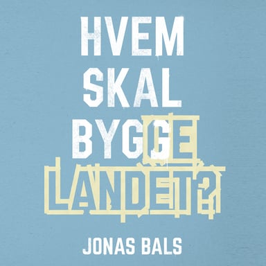 Omslag av "Hvem skal bygge landet?"