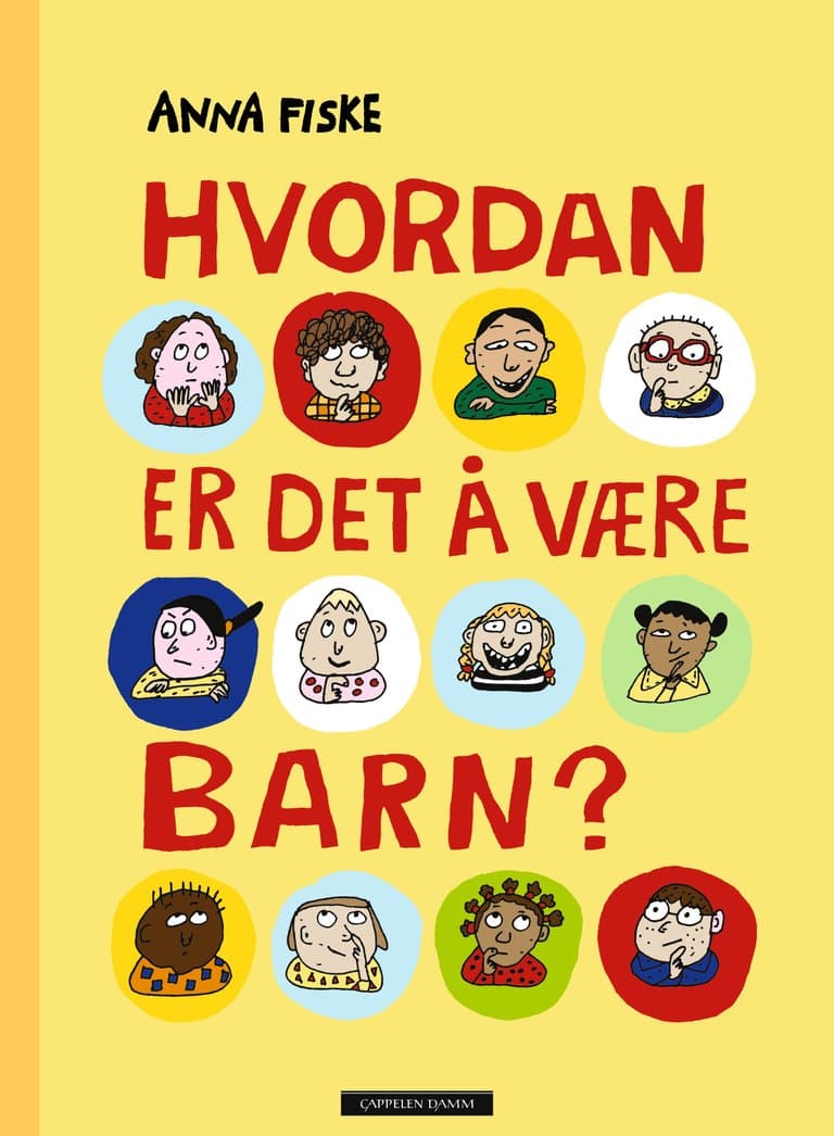 Omslag Hvordan er det å være barn? av Anna Fiske (Innbundet)