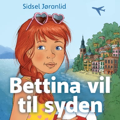 Omslag av "Bettina vil til Syden!"