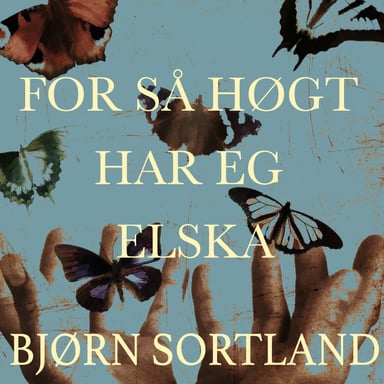 Omslag av "For så høgt har eg elska"