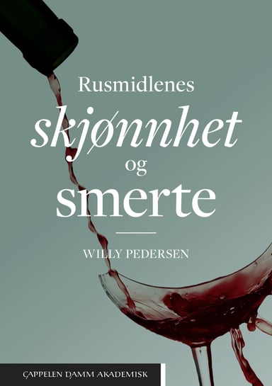 Omslag av "Rusmidlenes skjønnhet og smerte"