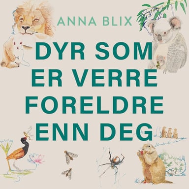 Omslag av "Dyr som er verre foreldre enn deg"