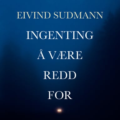 Omslag av "Ingenting å være redd for"