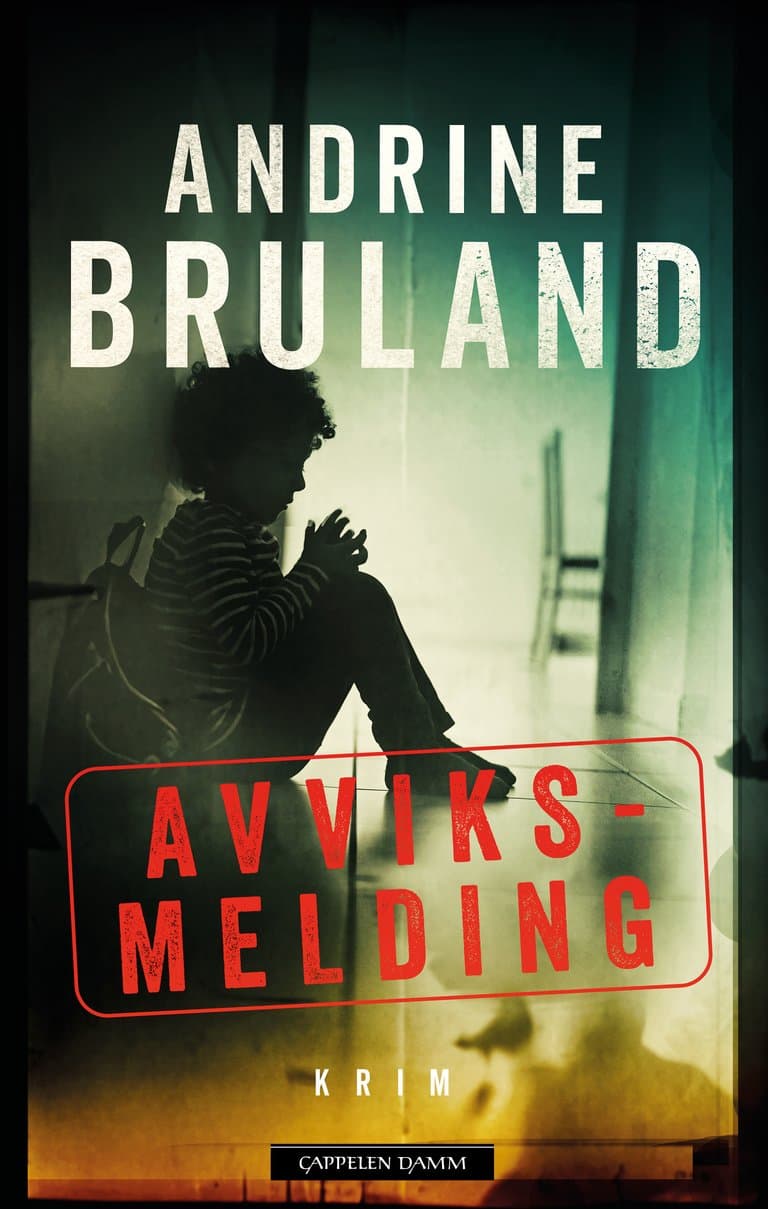 Omslag Avviksmelding av Andrine Bruland (Heftet)