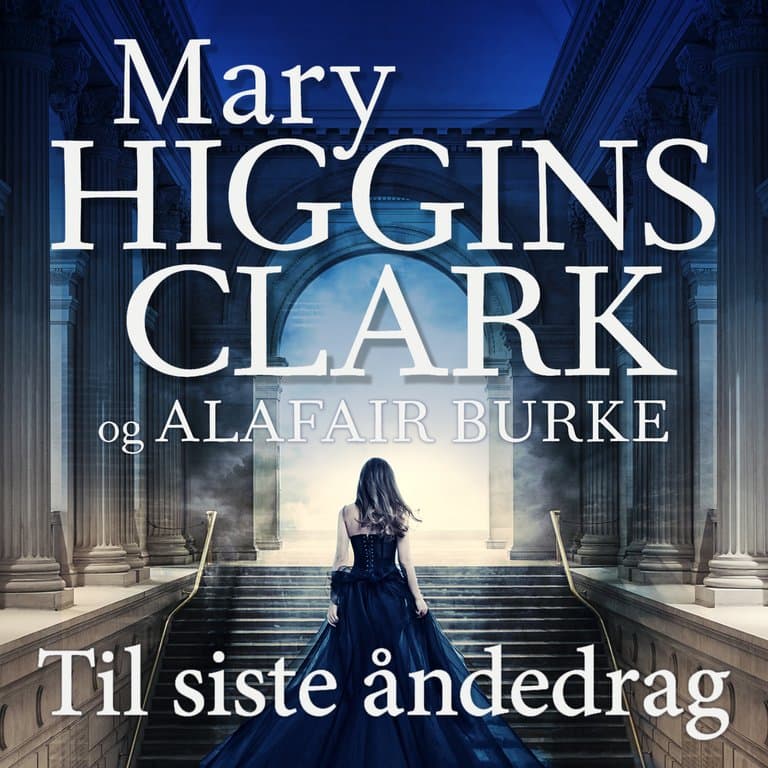 Omslag Til siste åndedrag av Alafair Burke og Mary Higgins Clark (Lydbok)