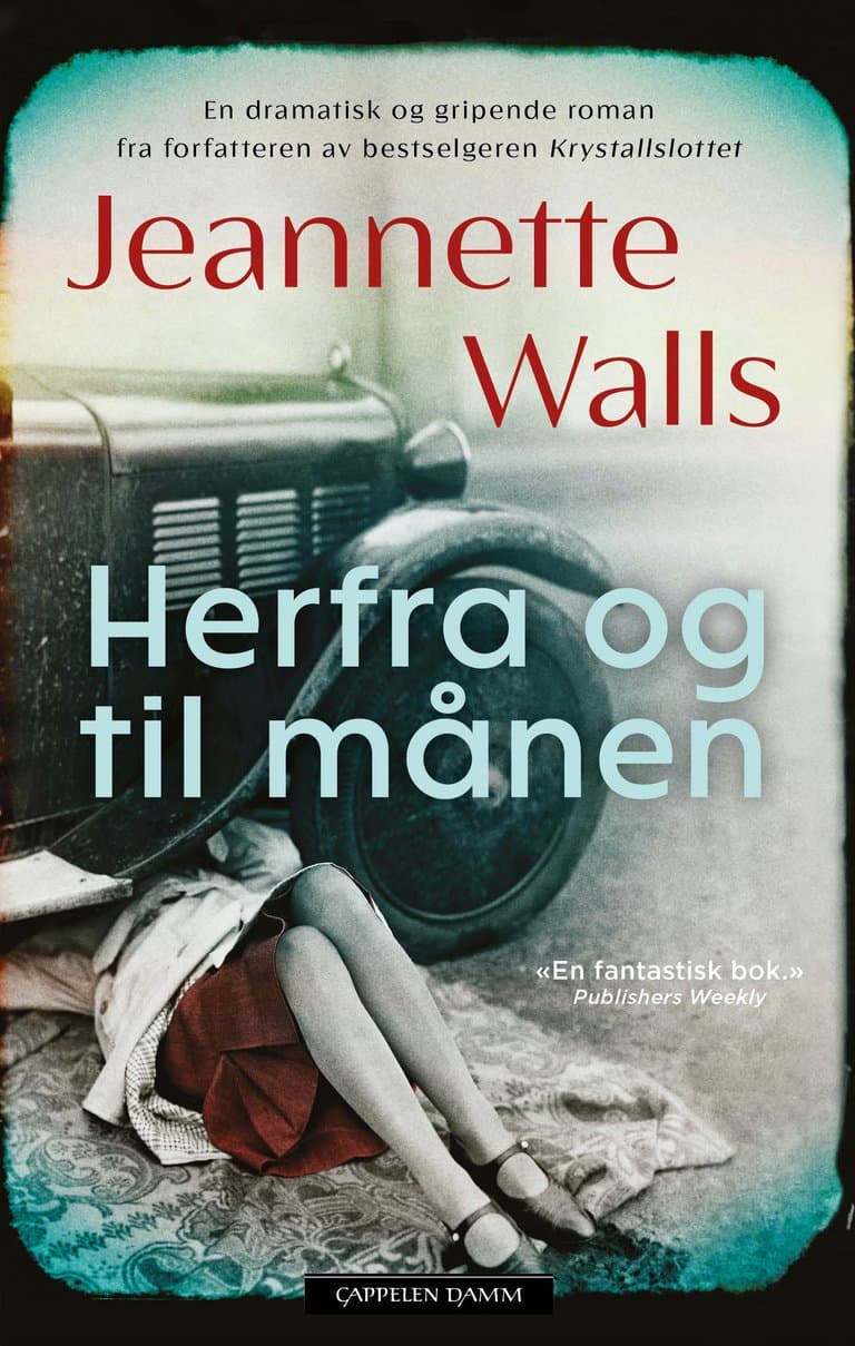 Omslag Herfra og til månen av Jeannette Walls (Innbundet)