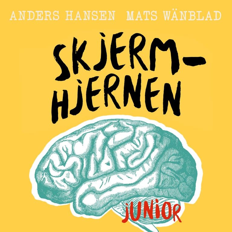Omslag Skjermhjernen junior av Anders Hansen og Mats Wänblad (Lydbok)