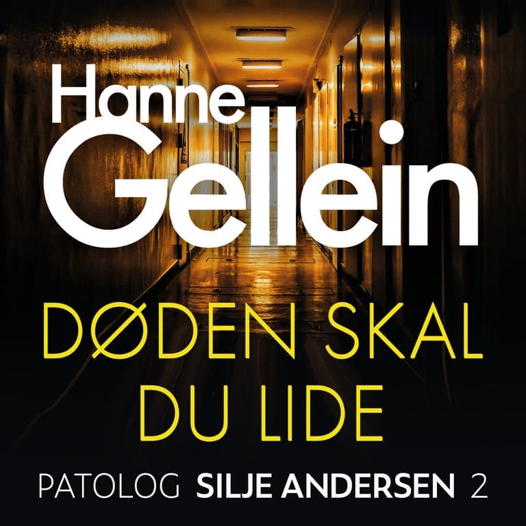 Omslag Døden skal du lide av Hanne Gellein (Lydbok)