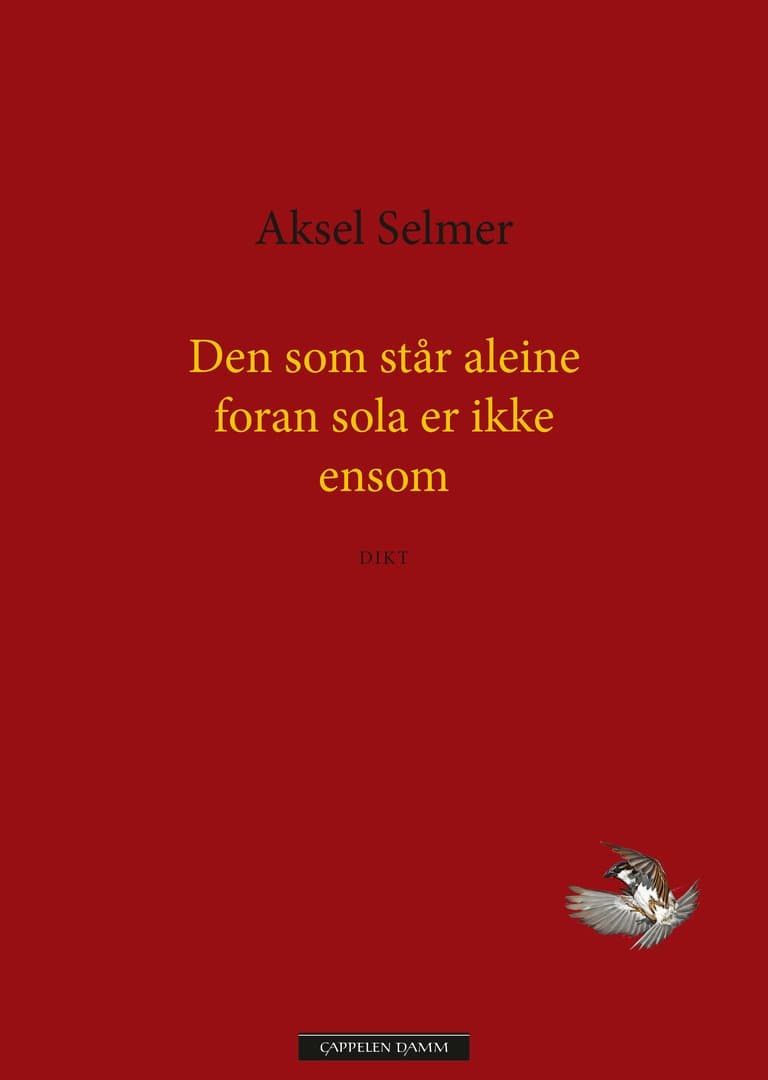 Omslag Den som står aleine foran sola er ikke ensom av Aksel Selmer (Ebok)
