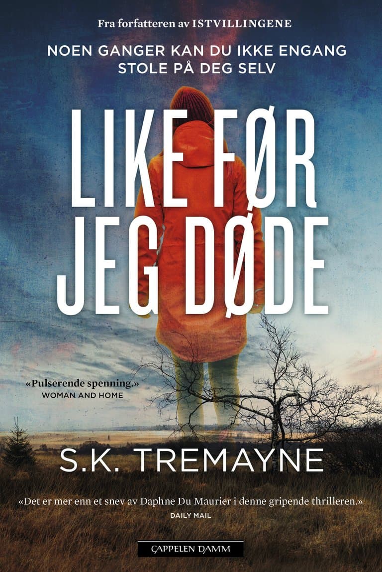 Omslag Like før jeg døde av S.K. Tremayne (Innbundet)