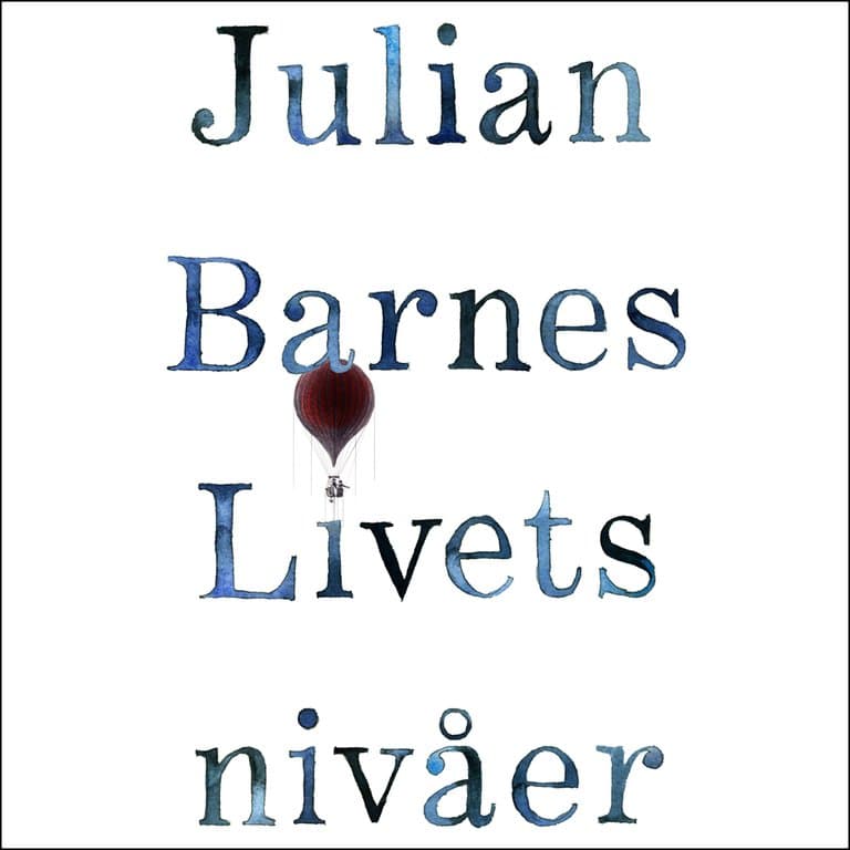 Omslag Livets nivåer av Julian Barnes (Lydbok)