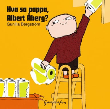 Omslag av "Hva sa pappa, Albert Åberg?"