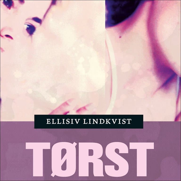 Omslag Tørst av Ellisiv Lindkvist (Lydbok)