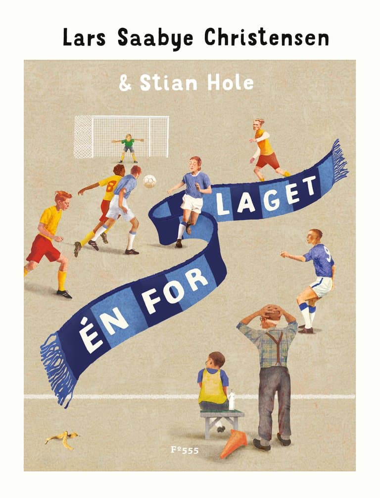 Omslag Én for laget av Lars Saabye Christensen og Stian Hole (Innbundet)