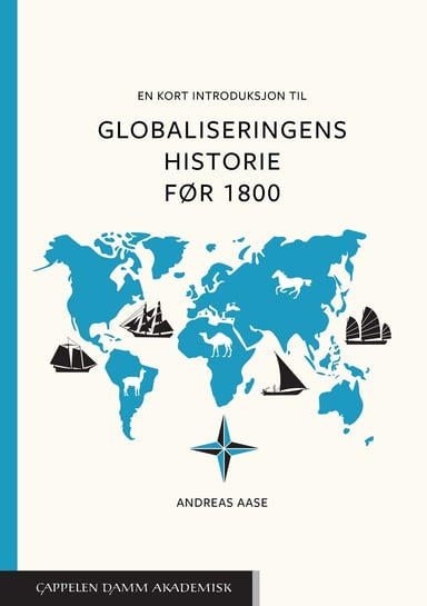 Omslag av "En kort introduksjon til globaliseringens historie før 1800"