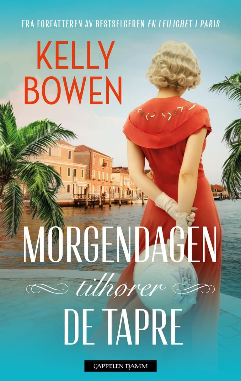Omslag Morgendagen tilhører de tapre av Kelly Bowen (Innbundet)