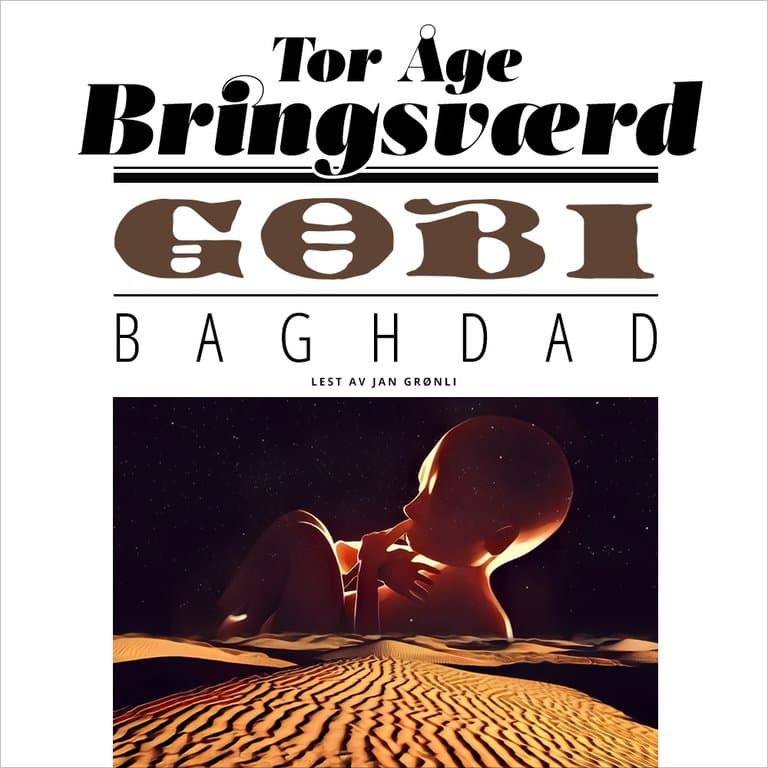 Omslag Gobi: Baghdad av Tor Åge Bringsværd (Lydbok)
