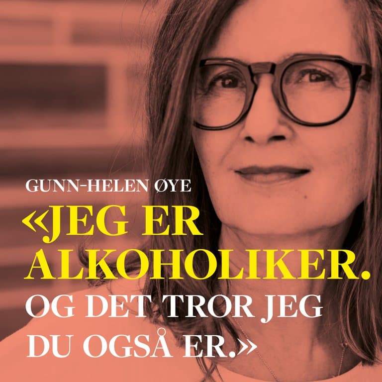 Omslag «Jeg er alkoholiker. Og det tror jeg du også er.» av Gunn-Helen Øye (Lydbok)