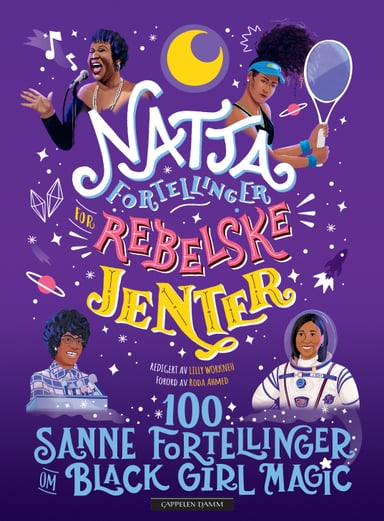 Omslag av "Nattafortellinger for rebelske jenter: 100 sanne fortellinger om black girl magic"