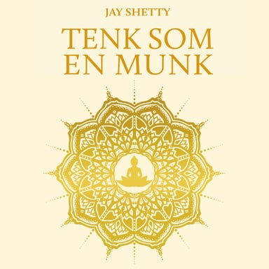 Omslag av "Tenk som en munk - Tren ditt eget sinn for å finne ro og mening i hverdagen"