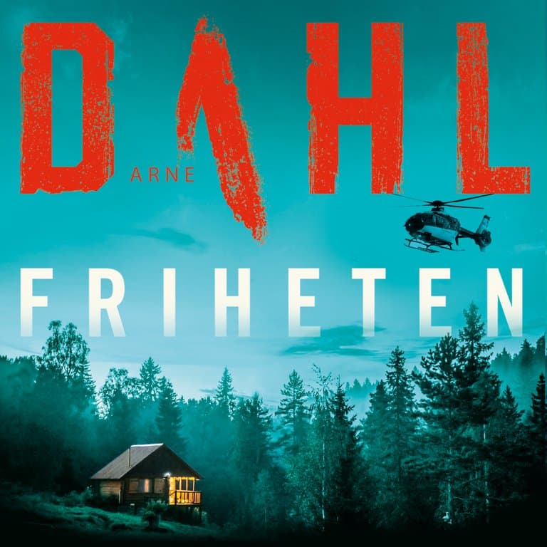 Omslag Friheten av Arne Dahl (Lydbok)