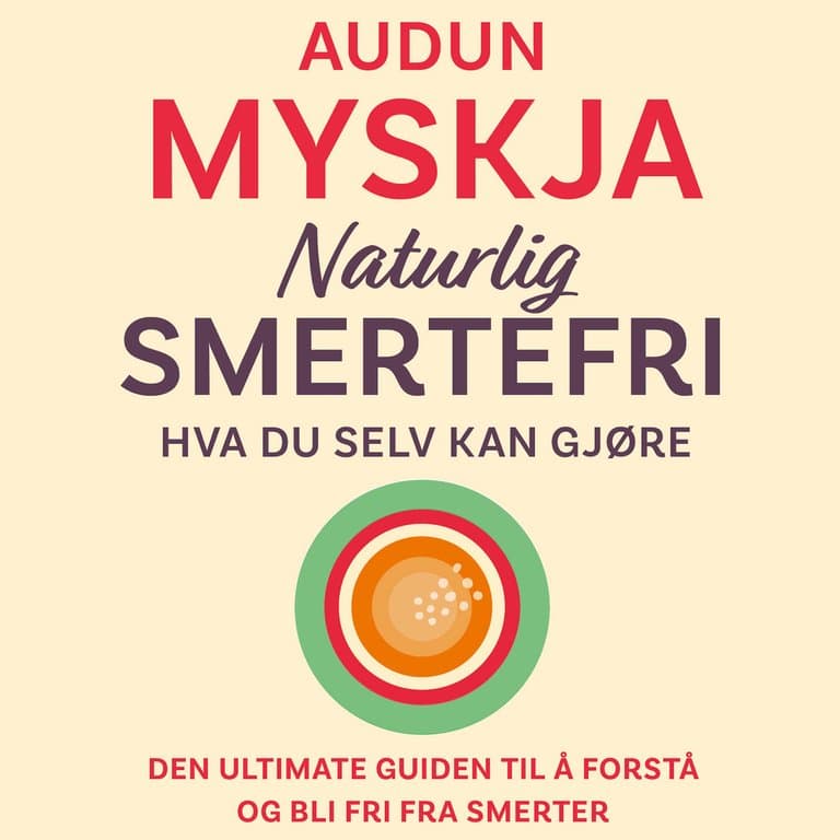Omslag Naturlig smertefri - Hva du selv kan gjøre av Audun Myskja (Lydbok)