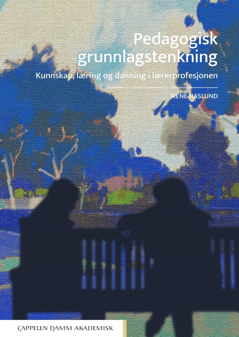 Omslag Pedagogisk grunnlagstenkning av Irene Haslund (Ebok)