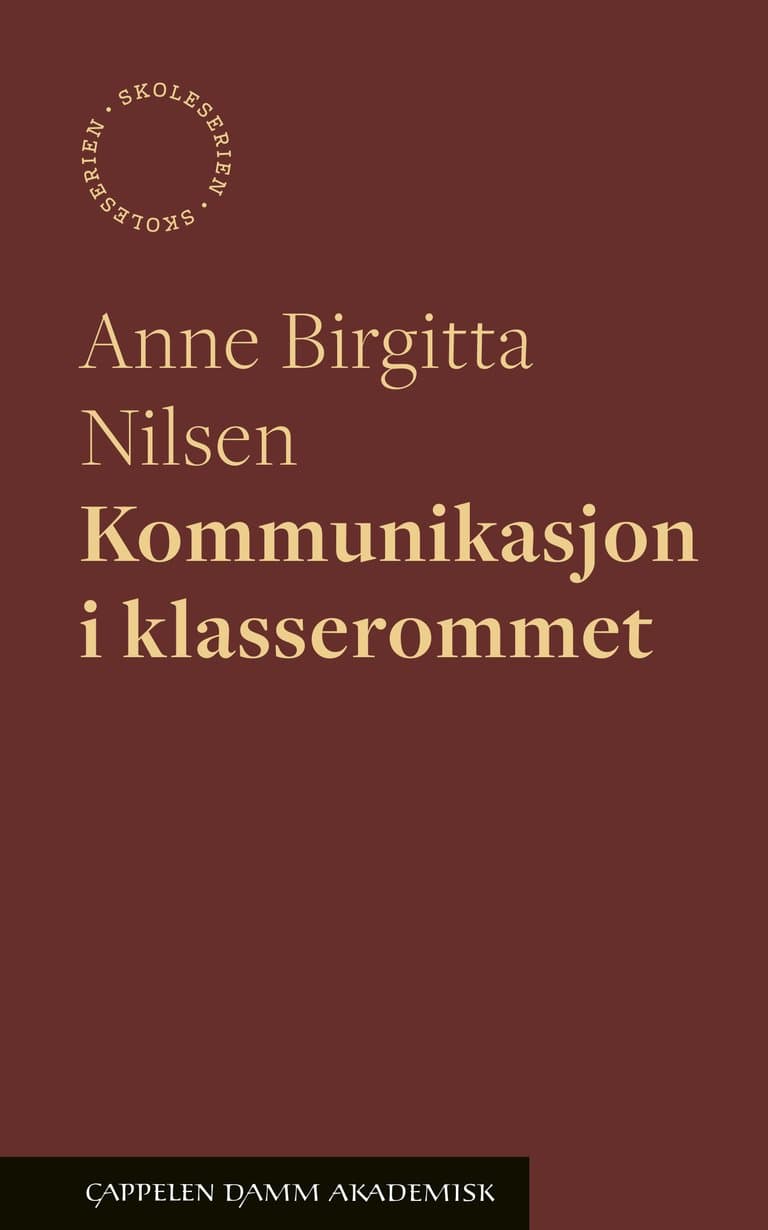 Omslag Kommunikasjon i klasserommet av Anne Birgitta Nilsen (Ebok)