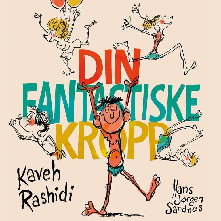Omslag Din fantastiske kropp av Kaveh Rashidi (Lydbok)