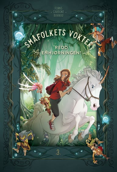 Omslag av "Småfolkets vokter 3: Redd enhjørningen!"