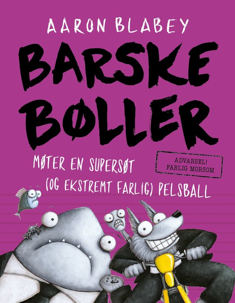 Omslag Barske bøller møter en supersøt (og ekstremt farlig) pelsball av Aaron Blabey (Innbundet)