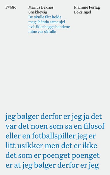 Omslag av "Du skulle fått holde meg i hånda arme sjel hvis ikke begge hendene mine var så fulle"