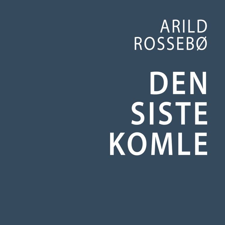 Omslag Den siste komle av Arild Rossebø (Lydbok)