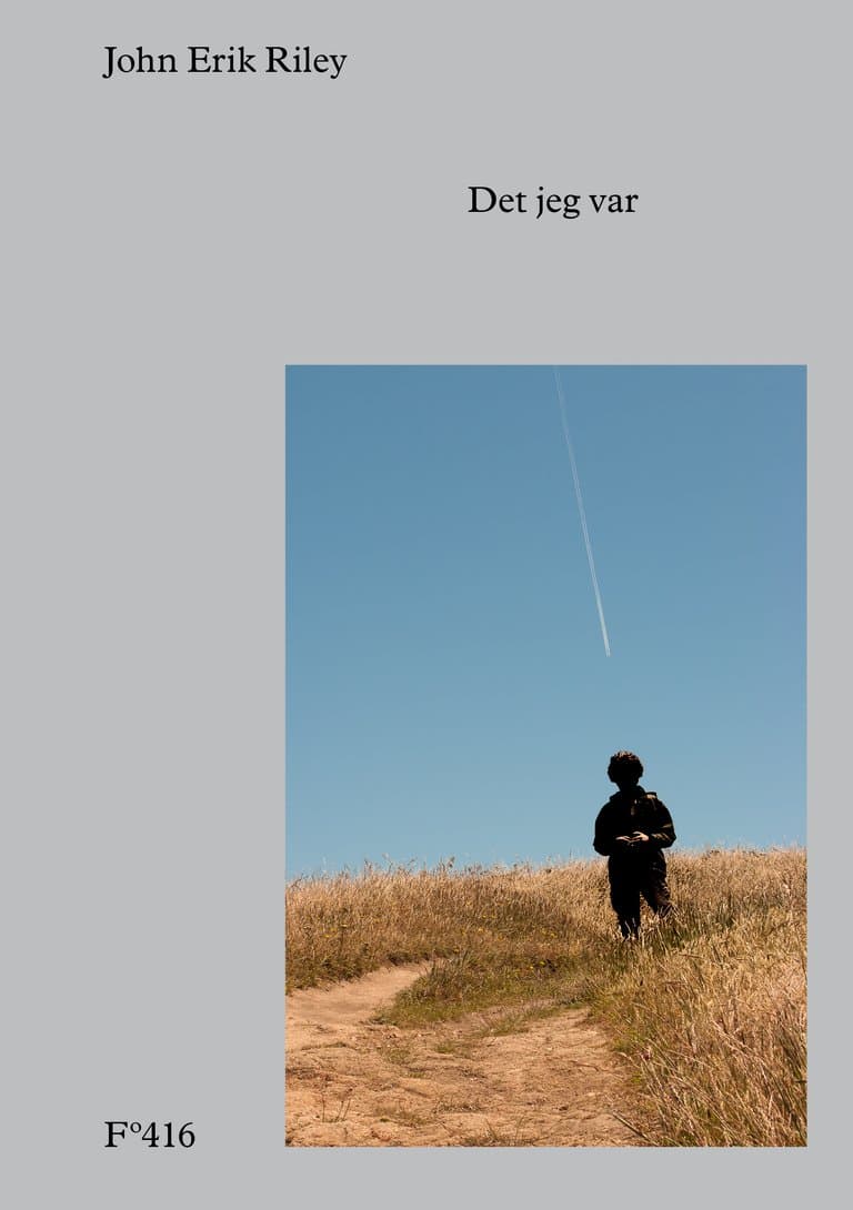Omslag Det jeg var av John Erik Riley (Innbundet)