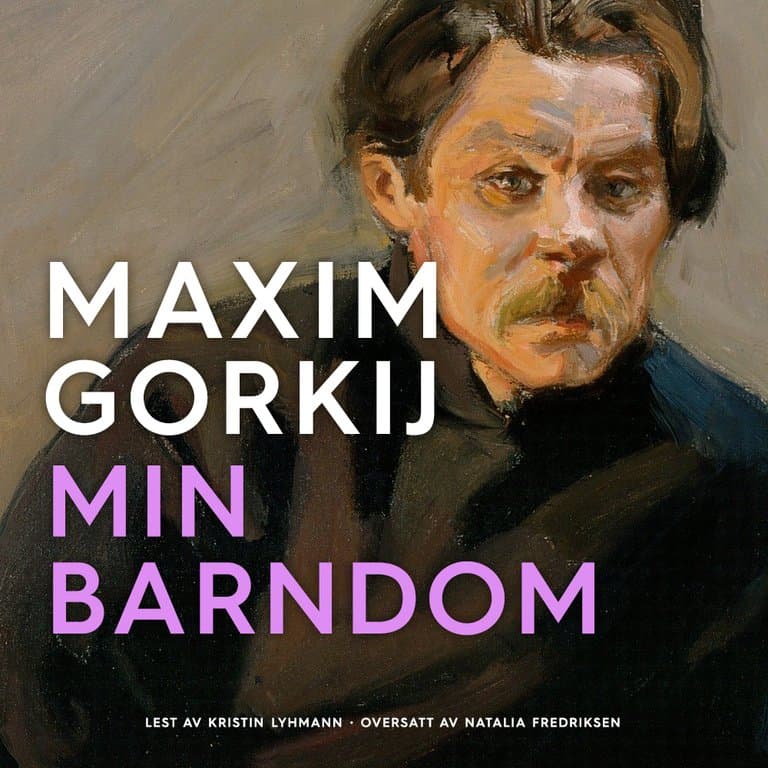 Omslag Min barndom av Maxim Gorkij (Lydbok)