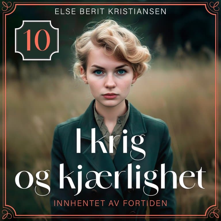 Omslag Innhentet av fortiden av Else Berit Kristiansen (Lydbok)