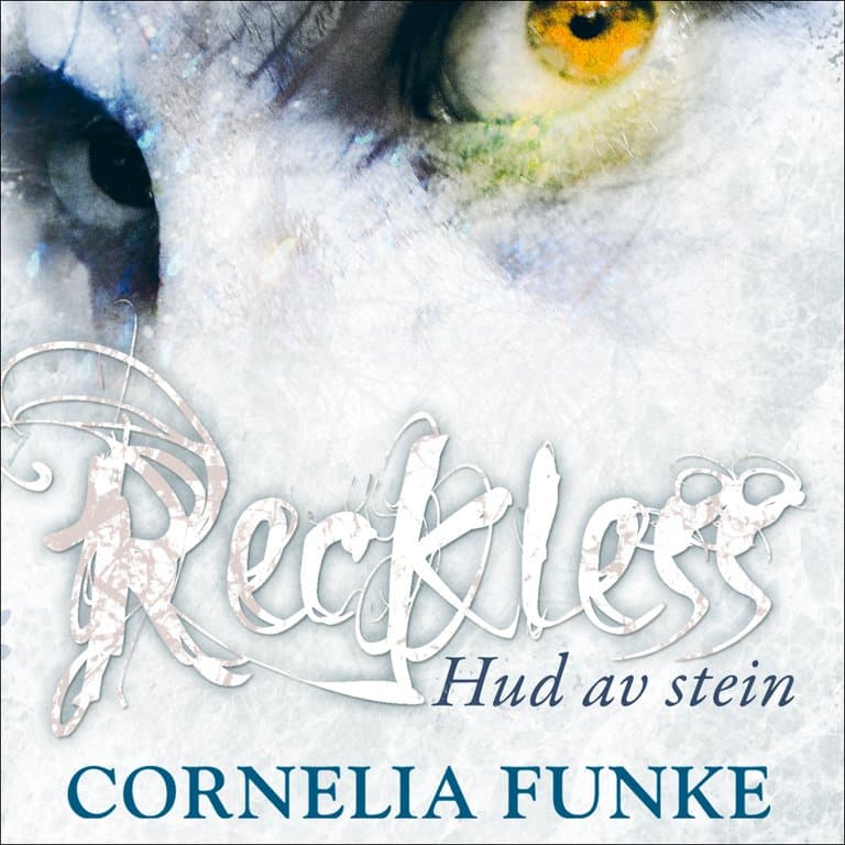 Omslag Reckless - Hud av stein av Cornelia Funke (Lydbok)
