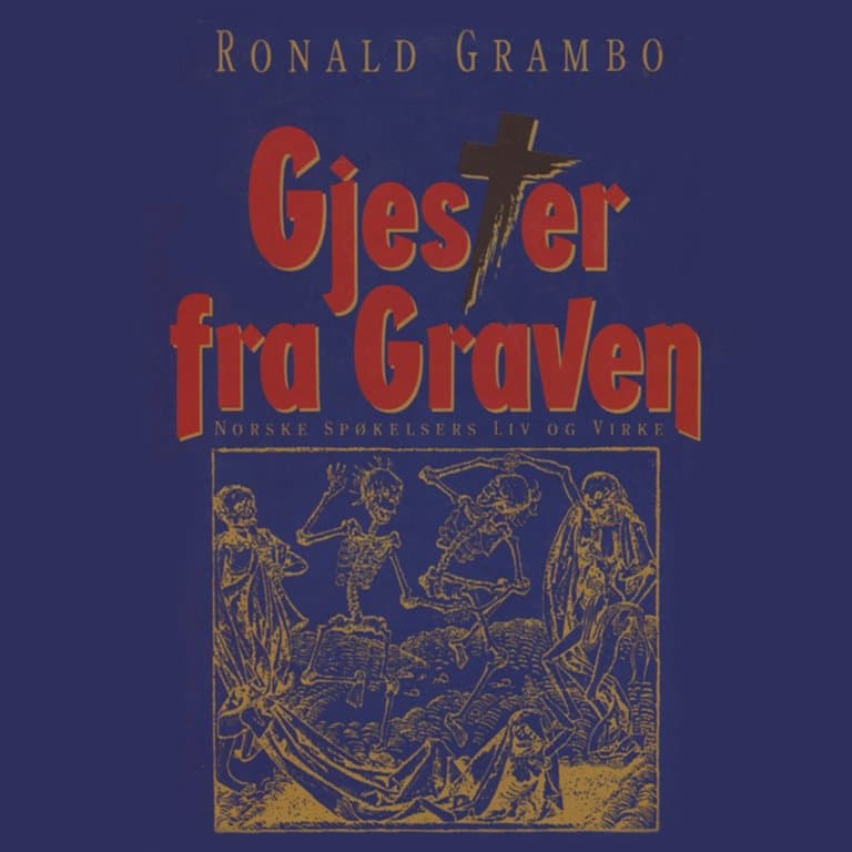 Omslag Gjester fra graven - norske spøkelsers liv og virke av Ronald Grambo (Lydbok)