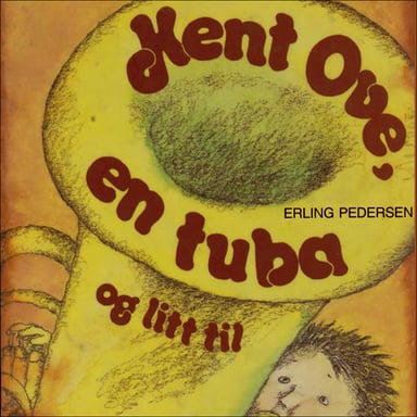 Omslag av "Kent Ove, en tuba og litt til"