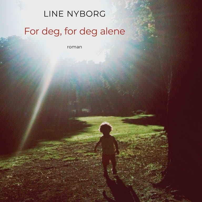 Omslag For deg, for deg alene - Forfatterens innlesning av Line Nyborg (Lydbok)