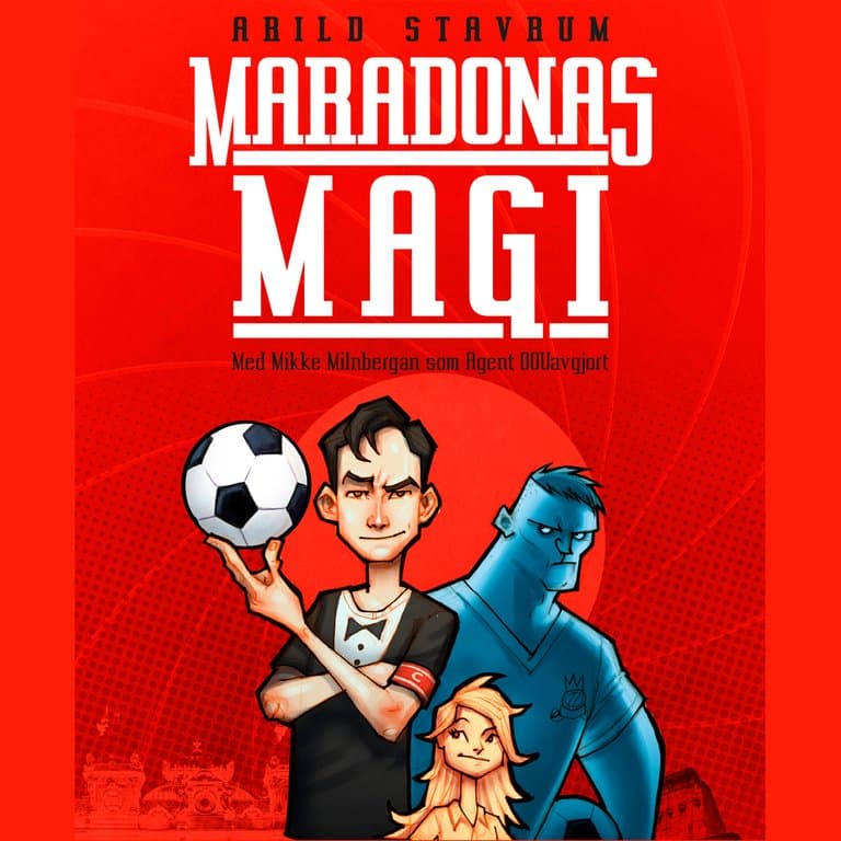 Omslag Maradonas magi av Arild Stavrum (Lydbok)