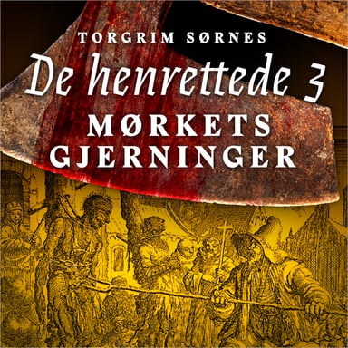 Omslag av "Mørkets gjerninger - Forbrytelse og straff i Norge på slutten av 1700-tallet"