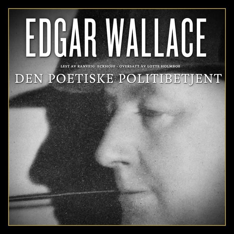 Omslag Den poetiske politibetjent av Edgar Wallace (Lydbok)