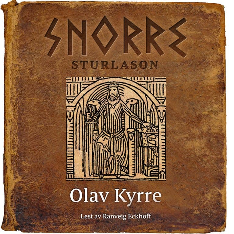 Omslag Olav Kyrre av Snorre Sturlason (Lydbok)