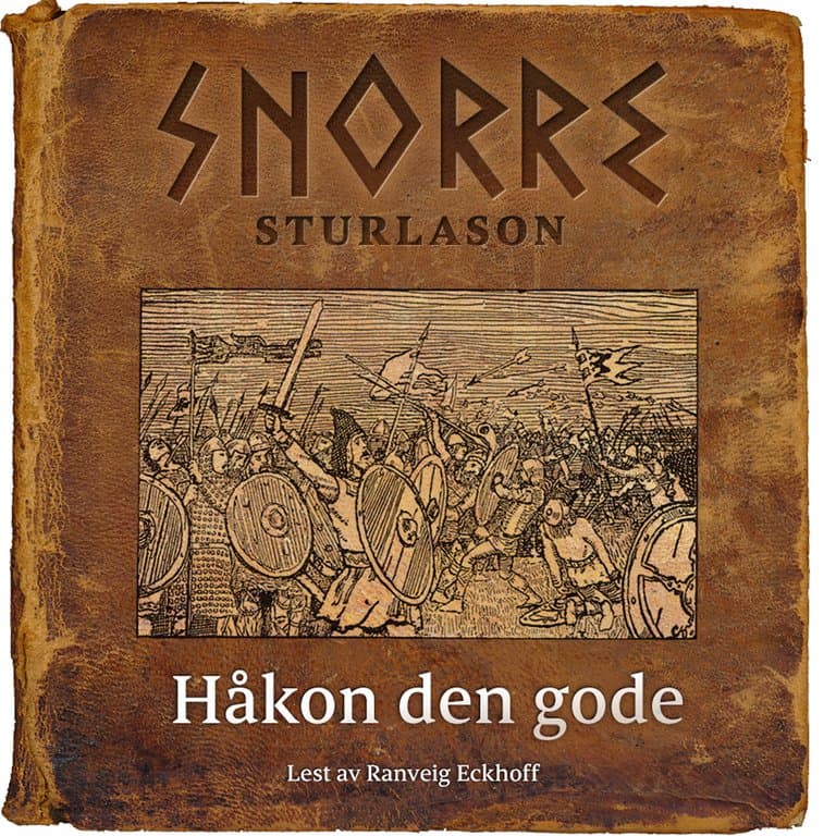 Omslag Håkon den gode av Snorre Sturlason (Lydbok)