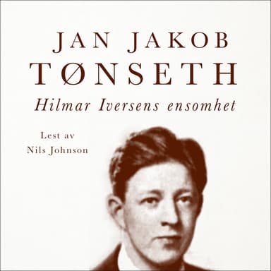 Hilmar Iversens ensomhet